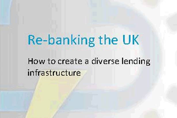 How to re-bank the UK effectively